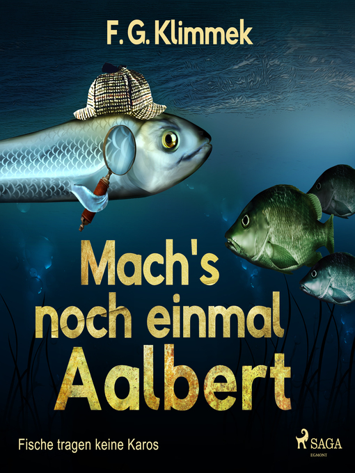 Title details for Mach's noch einmal Aalbert--Fische tragen keine Karos (Ungekürzt) by F. G. Klimmek - Wait list